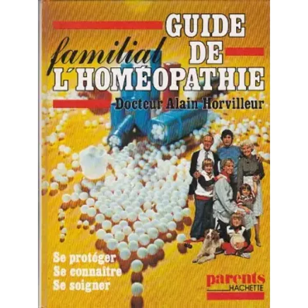 Guide Familial De L'homéOpathie (Parents-Hachette) - Horvilleur Alain-image
