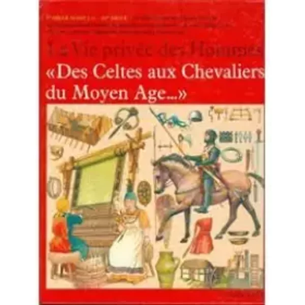 Des Celtes Aux Chevaliers Du Moyen âGe (La Vie PrivéE Des Hommes) - Giovanni Caselli-image