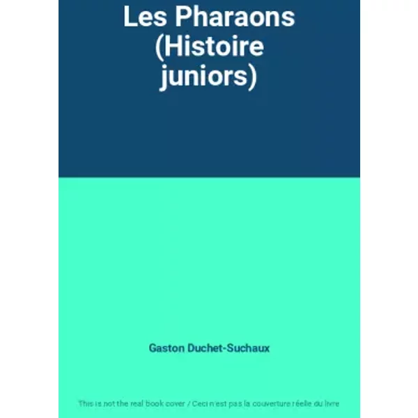 Les Pharaons (Histoire Juniors) - Gaston Duchet-Suchaux-image