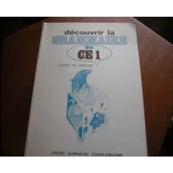 Decouvrir LA Grammaire AU CE1 - Gross+Bonnevie+Charlem.-image