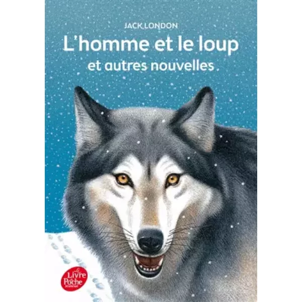 L'homme Et Le Loup Et Autres Nouvelles - Texte IntéGral - Jack London, Henri Galeron-image