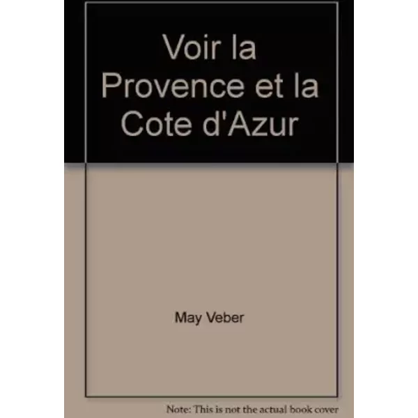 Voir la Provence et la Côte d'Azur - May Veber