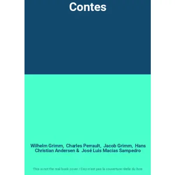 Contes - Wilhelm Grimm, Charles Perrault, Jacob Grimm, Hans Christian Andersen, José Luis Macias Sampedro-image