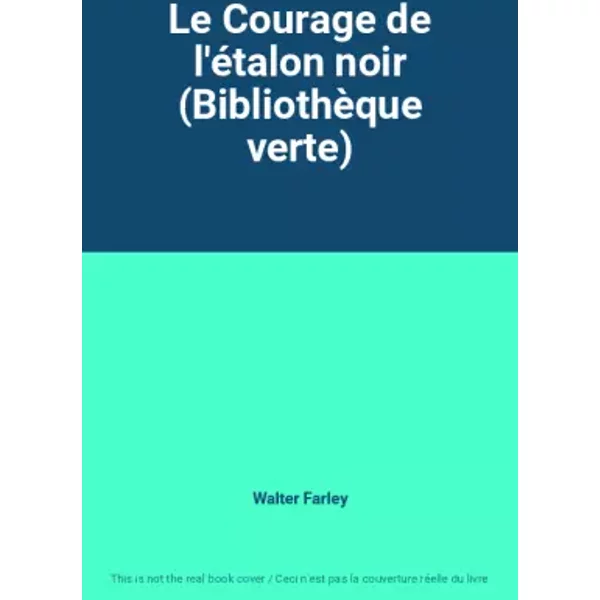 Le Courage De L'éTalon Noir (BibliothèQue Verte) - Walter Farley-image