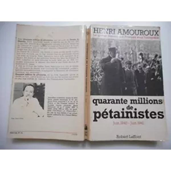Quarante millions de petainistes : juin 1940-juin 1941 - AMOUROUX HENRI