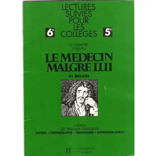 Cahier De Travaux Pratiques 6E-5E : Le MéDecin Malgré Lui - Denis LemaîTre Et Franck Neveu-image