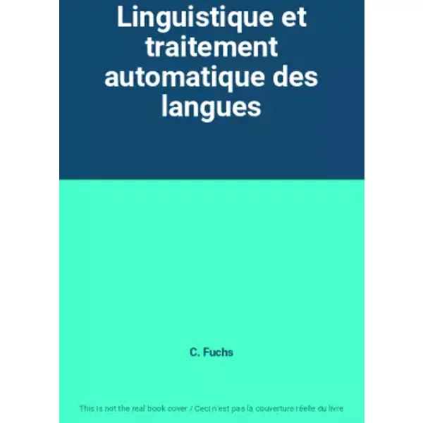 Linguistique et traitement automatique des langues - C. Fuchs