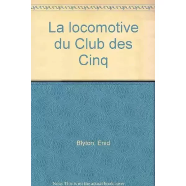 La Locomotive Du Club Des Cinq - Enid Blyton-image