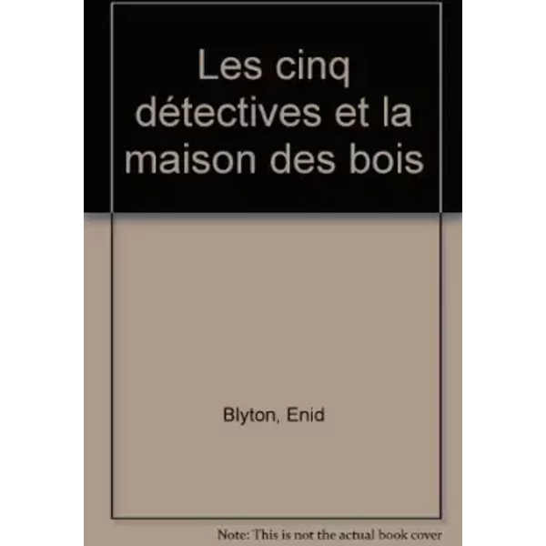 Les Cinq Detectives Et La Maison Des Bois - Blyton E-image