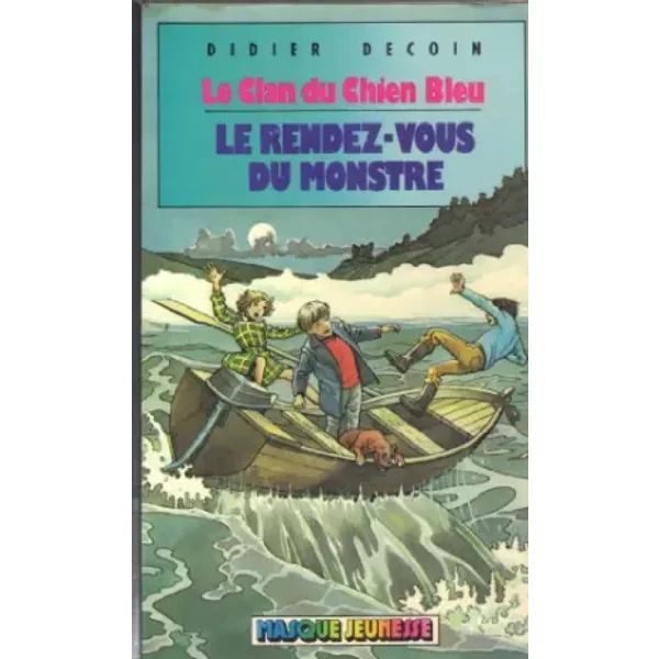 Le Rendez-Vous Du Monstre (Le Clan Du Chien Bleu) - Didier Decoin, Marie-Marthe Collin-image