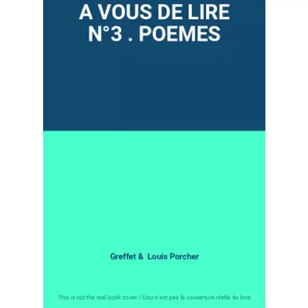 A Vous DE Lire N°3 . Poemes - Greffet, Louis Porcher-image