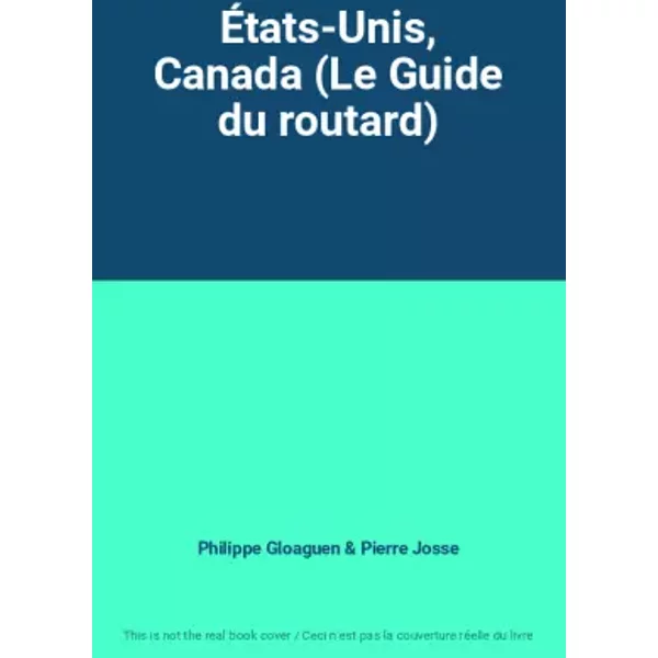 ÉTats-Unis, Canada (Le Guide Du Routard) - Philippe Gloaguen, Pierre Josse-image