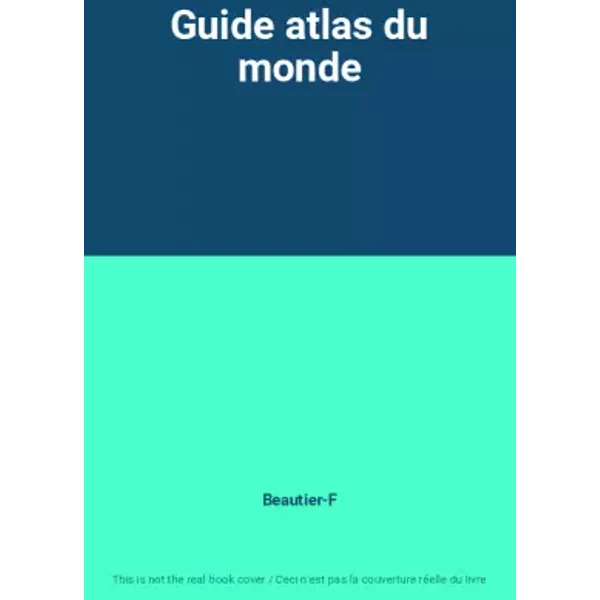 Guide Atlas Du Monde - Beautier-F-image