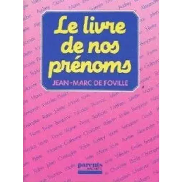 Le Livre De Nos PréNoms - Jean-Marc De Foville-image