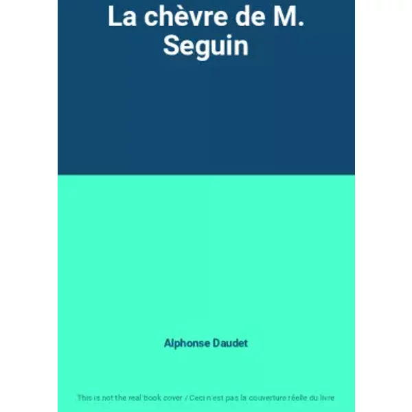 La ChèVre De M. Seguin - Alphonse Daudet-image