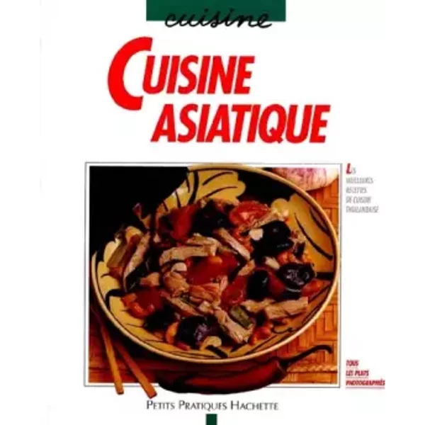 Cuisine Asiatique : Les Meilleures Recettes De Cuisine ThaïLandaise - Thidavadee Camsong-image