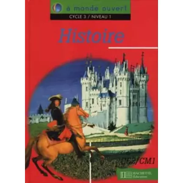 A Monde Ouvert, Histoire, Cycle 3, Niveau 1 - Nembrini-image