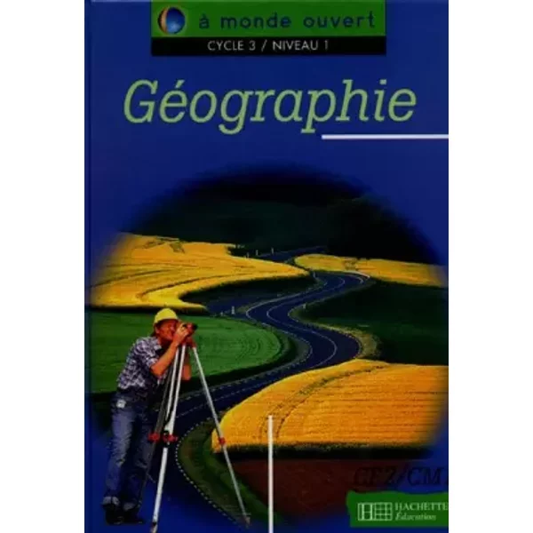 A Monde Ouvert : GéOgraphie, Cycle 3, Niveau 1. Livre De L'éLèVe - Nembrini-image
