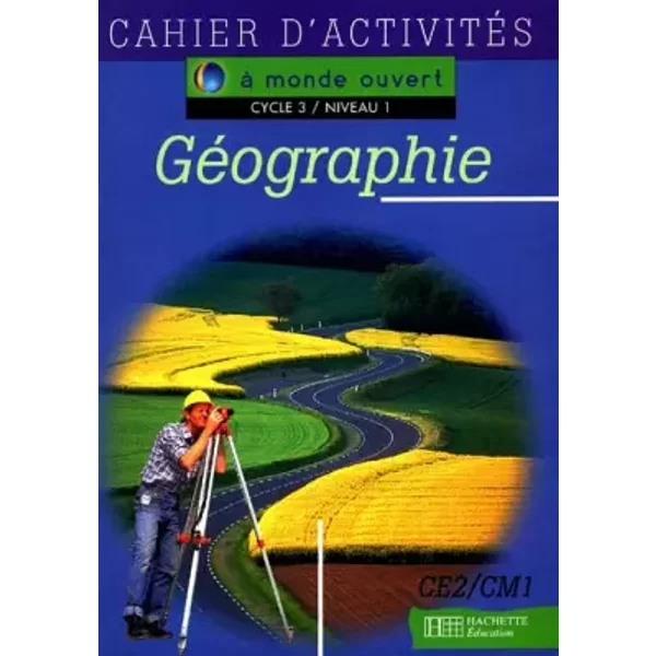 A Monde Ouvert : GéOgraphie CE2/CM1, Cahier D'exercices - Nembrini-image