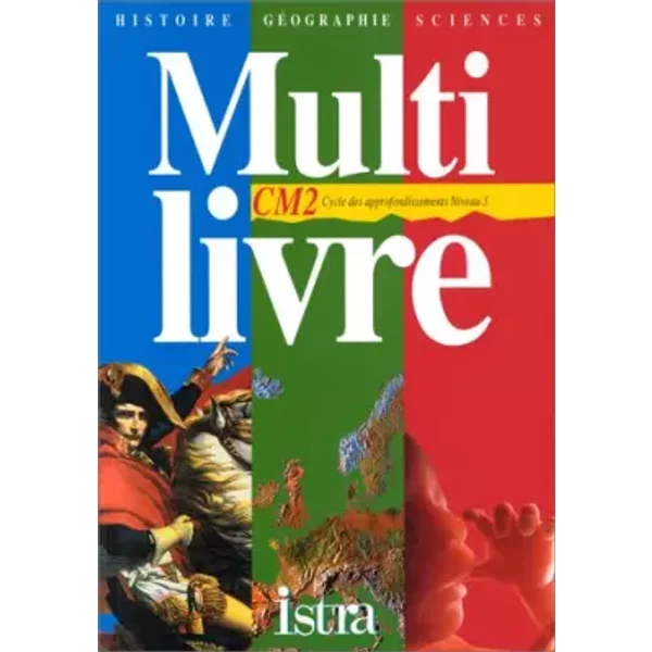 Multi Livre : Histoire-GéOgraphie-Sciences, CM2. Cycle Des Approfondissements, Niveau 3 - Bendjebbar, Muracciole-image