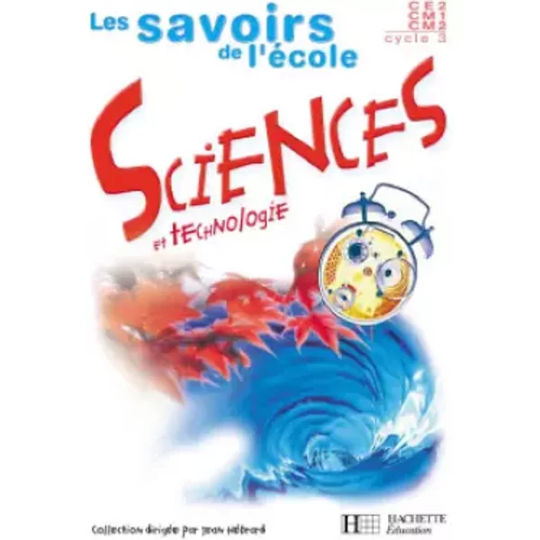 Sciences Et Technologie CE2/CM1/CM2 - Jack Guichard Et Brigitte Zana-image