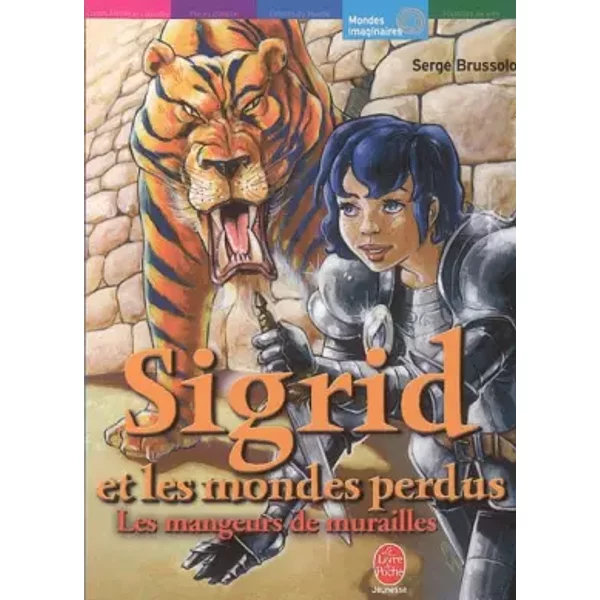 Sigrid Et Les Mondes Perdus, Tome 4 : Les Mangeurs De Murailles - Serge Brussolo-image