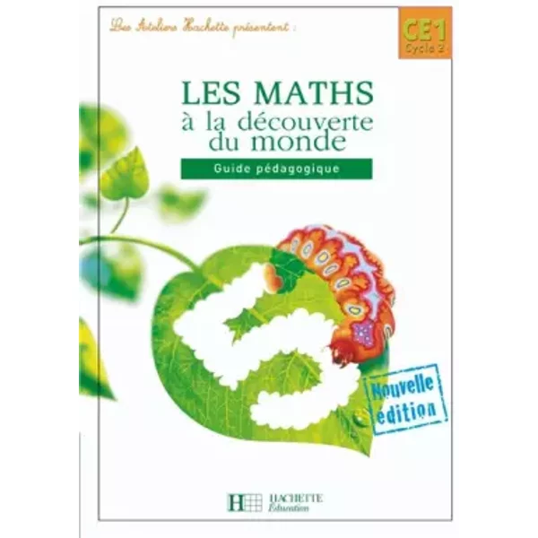 Les Ateliers Hachette Les Maths à La DéCouverte Du Monde CE1 - Guide PéDagogique - Ed.2008 - Guy Blandino, Philippe Bourgouint-image