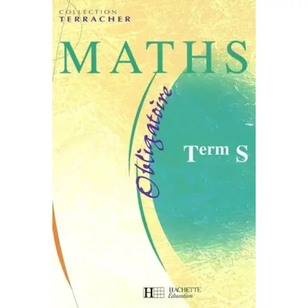 Maths Terminale S. Enseignement obligatoire - Pierre-Henri Terracher