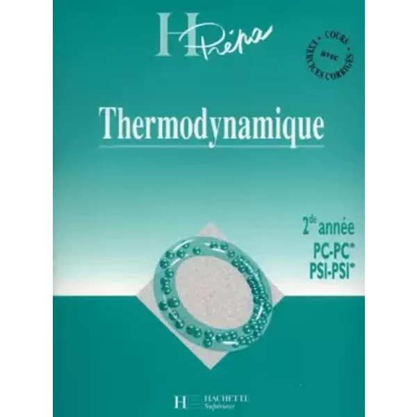 THERMODYNAMIQUE. : 2nde année PC-PC*-PSI-PSI* - Jean-Marie Brébec, Collectif, Philippe Denève, Alain Favier, Thierry Desmarais