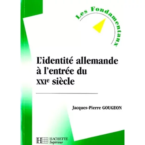 L'identité Allemande à L'entréE Du Xxie SièCle - Jacques-Pierre Gougeon-image