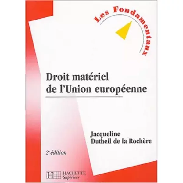 Droit MatéRiel De L'union EuropéEnne 2004 - Jacqueline Dutheil De La RochèRe-image