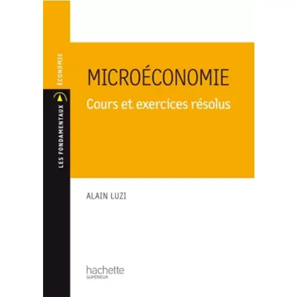 MicroéConomie : Cours Et Exercices RéSolus - Alain Luzi-image