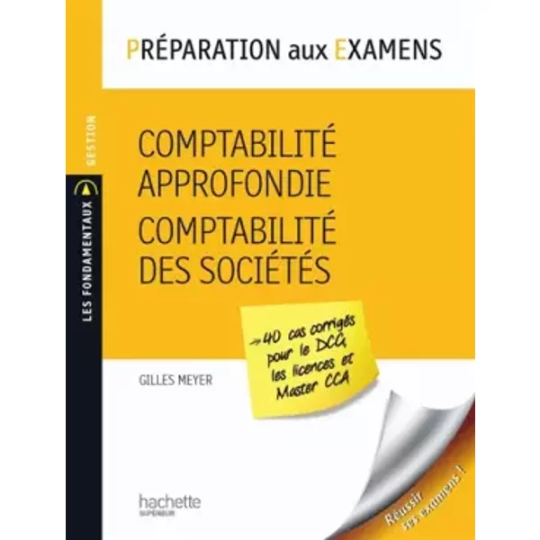 PréParation Aux Examens, Comptabilité Approfondie - Comptabilité Des SociéTéS - Gilles Meyer-image
