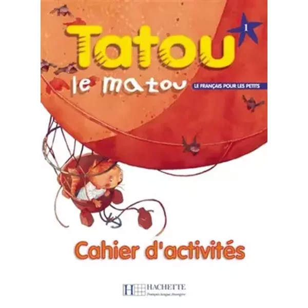 Tatou le matou 1 : Cahier d'exercices - Muriel Piquet, Hugues Denisot