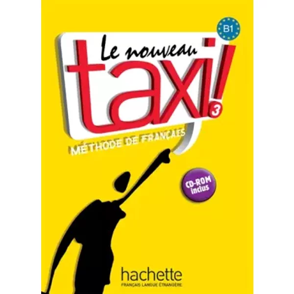 Le nouveau taxi ! Mthode de franais : B1 (1Cdrom) - Robert Menand