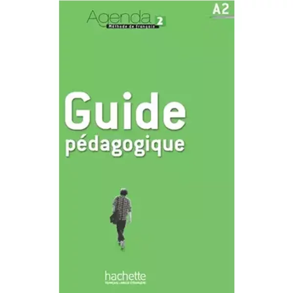 Agenda 2 : Guide pédagogique - Bruno Girardeau, Marion Mistichelli, David Baglieto, Michaël Magne
