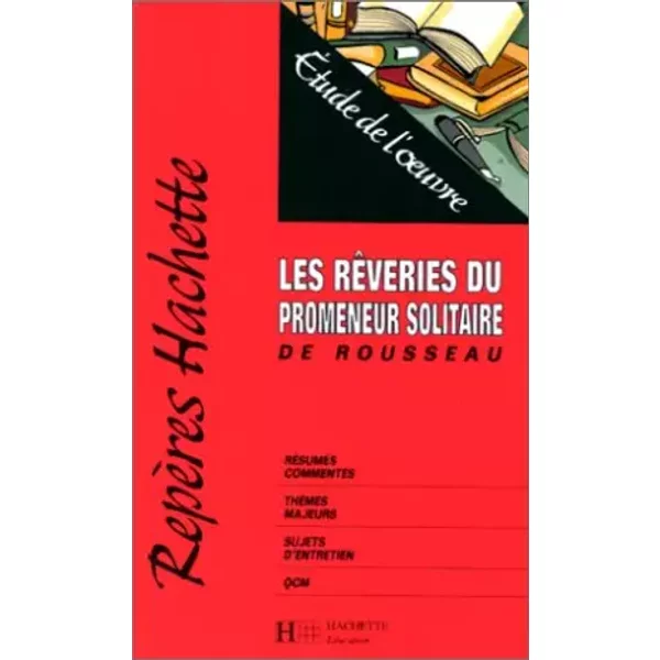 Les RêVeries Du Promeneur Solitaire De Rousseau: éTude De L'oeuvre - Jean-Jacques Rousseau-image
