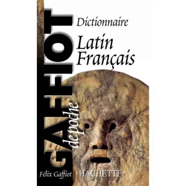 Le Gaffiot de poche. Dictionnaire Latin-Français, Nouvelle édition revue et augmentée - Félix Gaffiot, Pierre Flobert