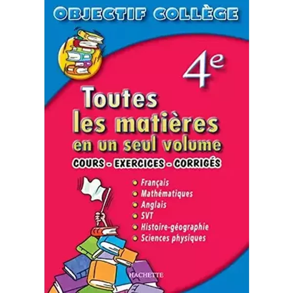Toutes les matières : Objectif Collège, 4ème - Collectif