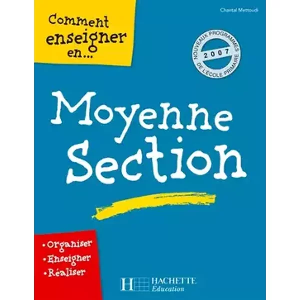 Comment enseigner en moyenne section - Chantal Mettoudi