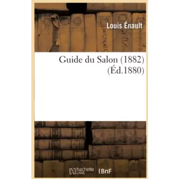Guide du Salon (1882) - Louis Enault