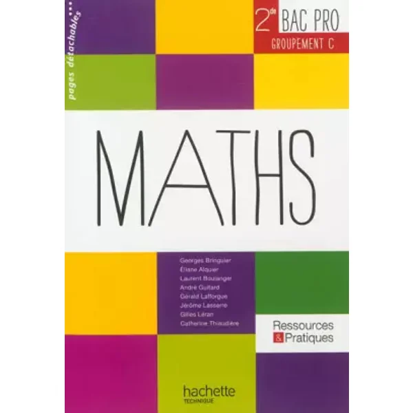 Ressources et pratiques Maths 2de Bac Pro Tertiaire (C) - Livre élève - Ed.2013 - Catherine Thiaudière, Gérald Lafforgue, Gilles Leran, André Guitard, Jérôme Lasserre, Laurent Boulanger, Eliane Alquier, Georges Bringuier