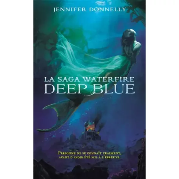 La Saga Waterfire - Tome 1 - Deep Blue - Jennifer Donnelly, Lucile Galliot-image