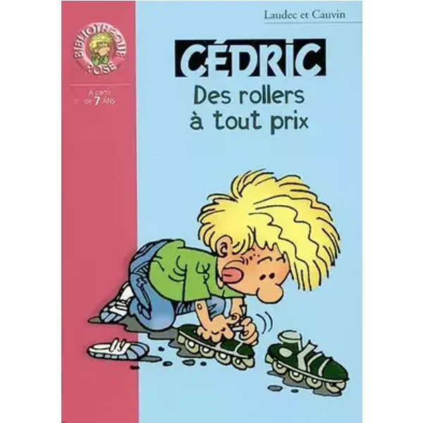 Cédric, numéro 9 : Des rollers à tout prix - Laudec