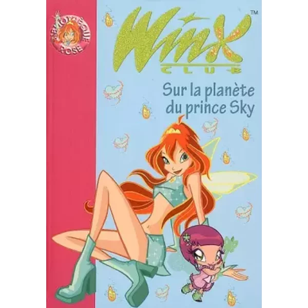 Winx Club, Tome 11 : Sur La PlanèTe Du Prince Sky - Sophie Marvaud-image