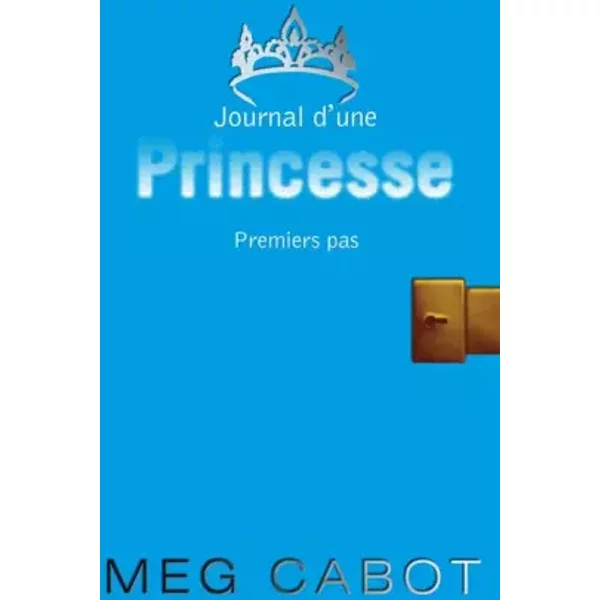 Journal D'une Princesse, Tome 2 : Premiers Pas - Meg Cabot, Josette Chicheportiche-image
