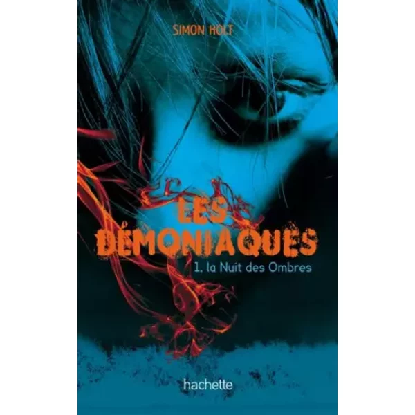 Les DéMoniaques, Tome 1 : La Nuit Des Ombres - Simon Holt, Blandine Longre-image