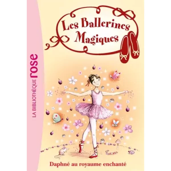 Les Ballerines Magiques, Tome 1 : Daphné Au Royaume Enchanté - Natacha Godeau-image