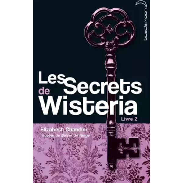 Les Secrets De Wisteria - Tome 2 - Lauren - Elizabeth Chandler, Hachette, Catherine Guillet-image