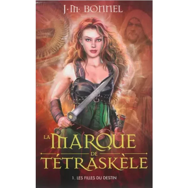 La Marque De TéTraskèLe -Tome 1 - Les Filles Du Destin - J. M. Bonnel-image